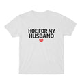 For My Husband White Tee