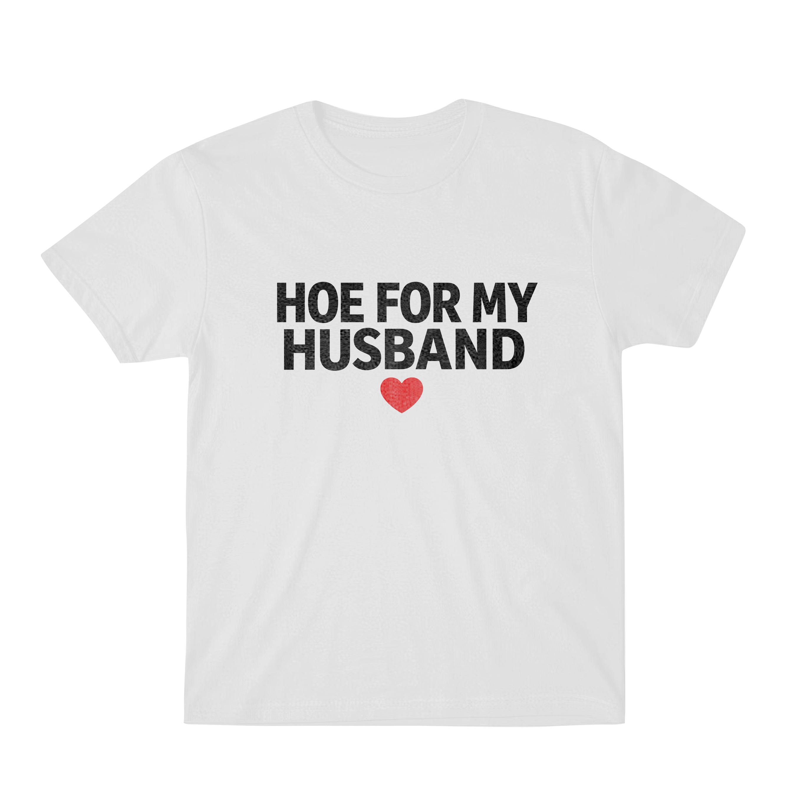 For My Husband White Tee