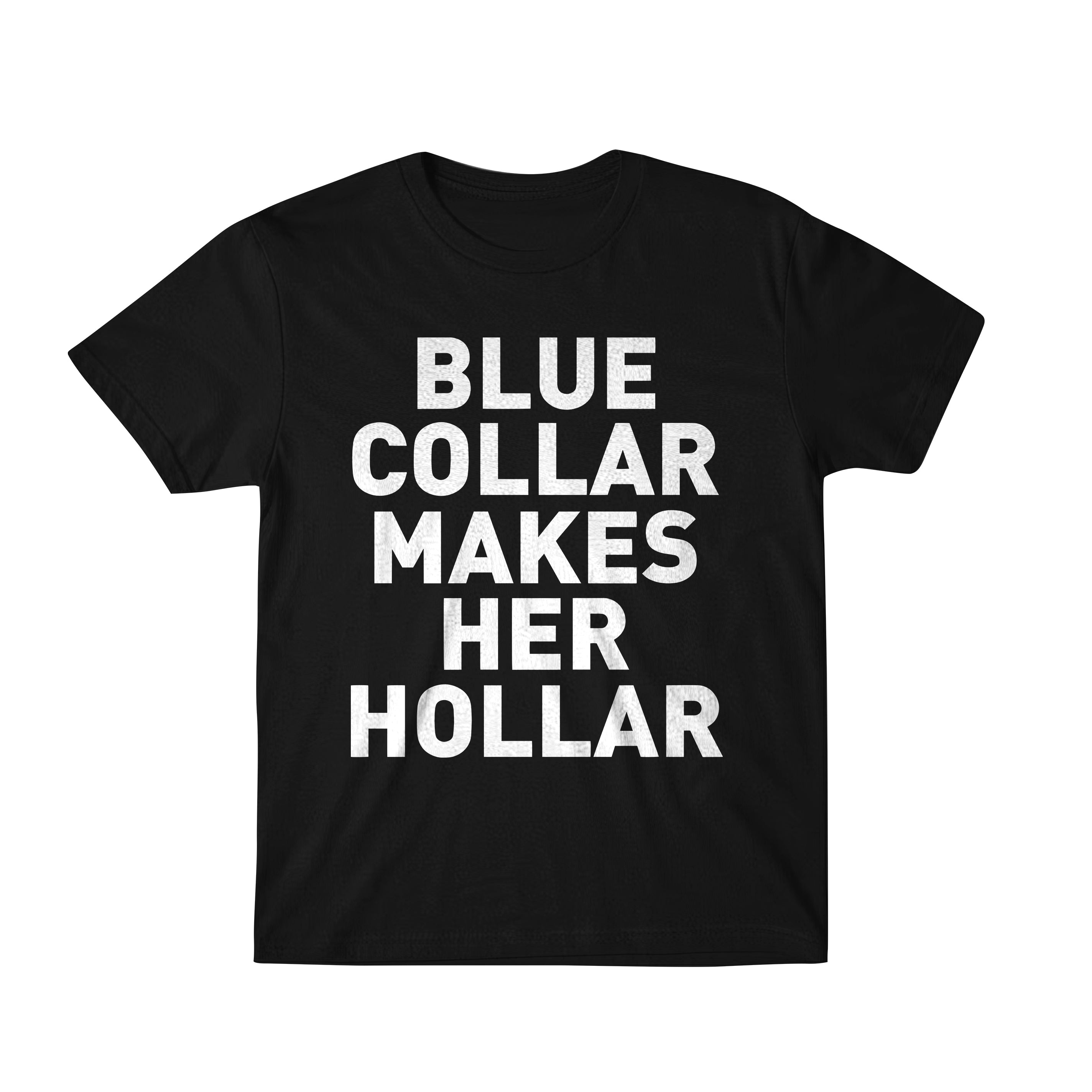 Blue Collar Makes Her Premium Tee